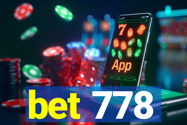 bet 778